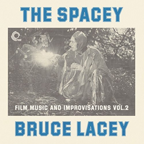 Lacey Bruce - Spacey Bruce Lacey Volume One