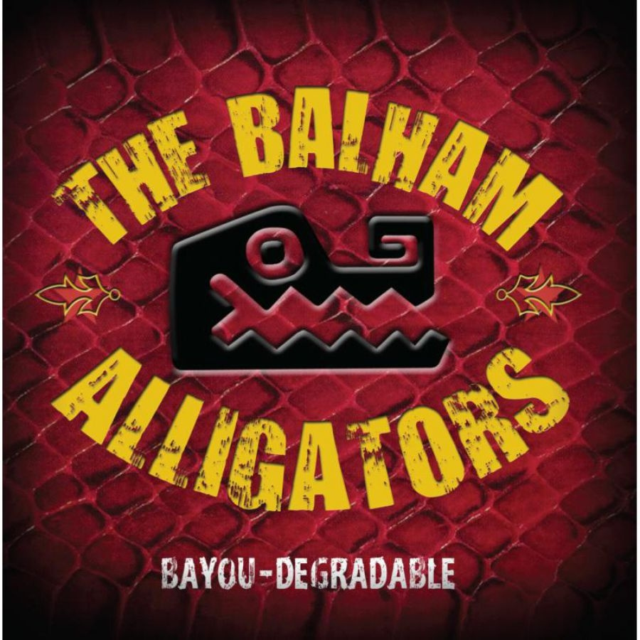 Balham Alligators The - Bayou-Degradable