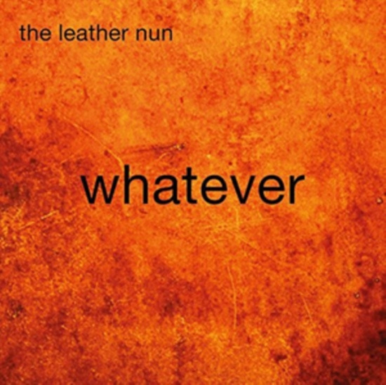 Leather Nun The - Whatever