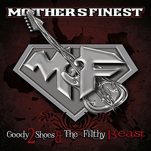 Mother's Finest - Goody 2 Shoes & The Filthy Bea