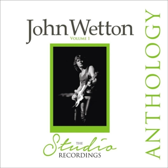 Wetton John - The Studio Recordings Anthology