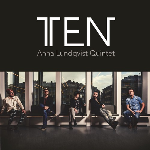 Anna Lundqvist Quintet - Ten