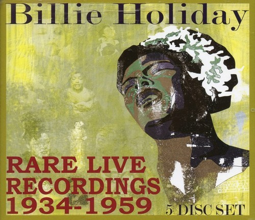 Holiday Billie - Billie Holiday: Rare Live Recording