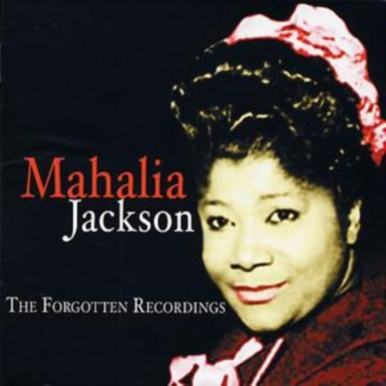 Jackson Mahalia - Forgotten Recordings