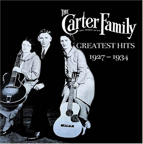 Carter Family - Greatest Hits 1927-1934