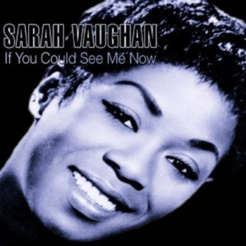 Vaughan Sarah - If You Could See Me Now