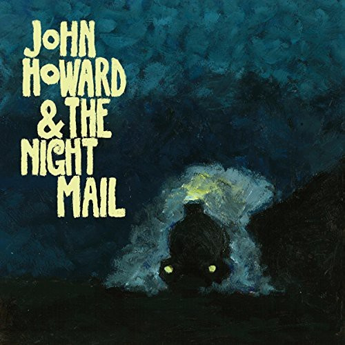 John Howard - John Howard & The Night Mail