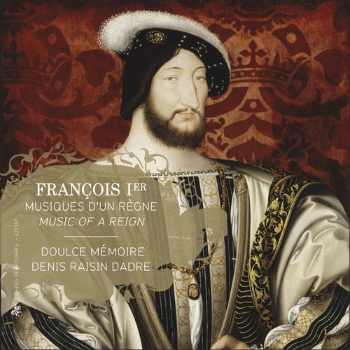 Various Composers - Francois Ier - Music Of A Reign