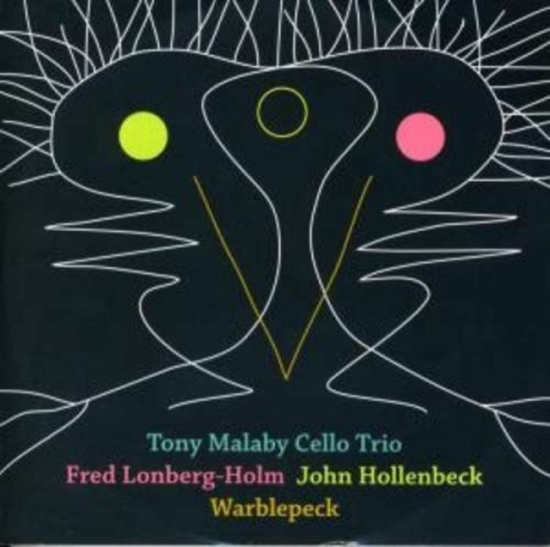 Tony Malaby Cello Trio - Warblepeck