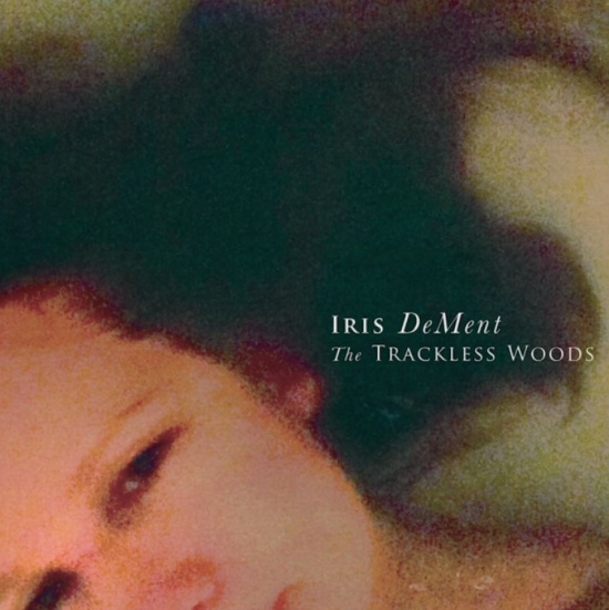 Dement Iris - The Trackless Woods