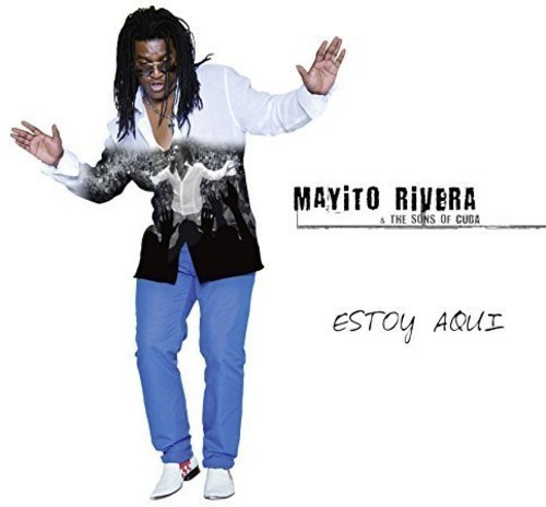 Rivera Mayito & Sons Of Cuba - Estoy Aqui