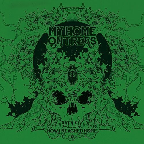 My Home On Trees - How I Reached Home (Green Vinyl)