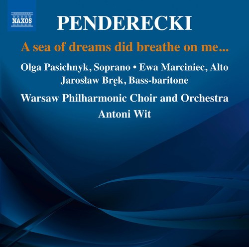 Penderecki Krzysztof - A Sea Of Dreams Did Breathe On Me