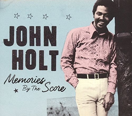 John Holt - Memories By The Score