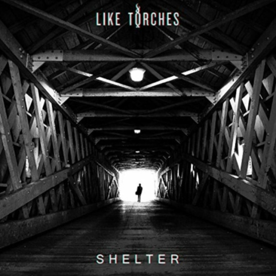Like Torches - Shelter