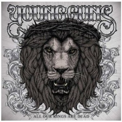 Young Guns - All Our Kings Are Dead