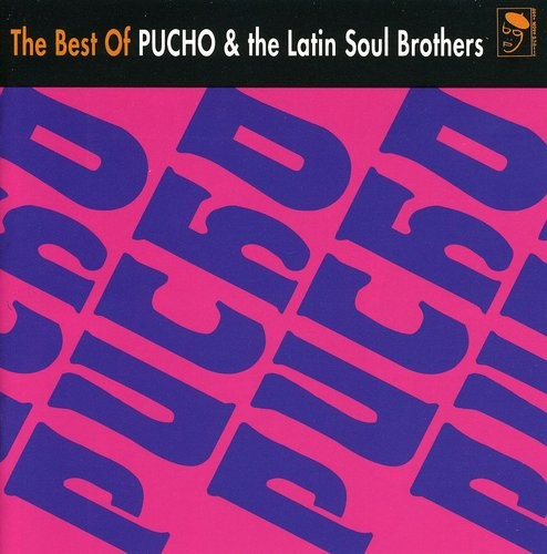 Pucho And His Latin Soul Brothers - Best Of Pucho & The Latin Soul Brot