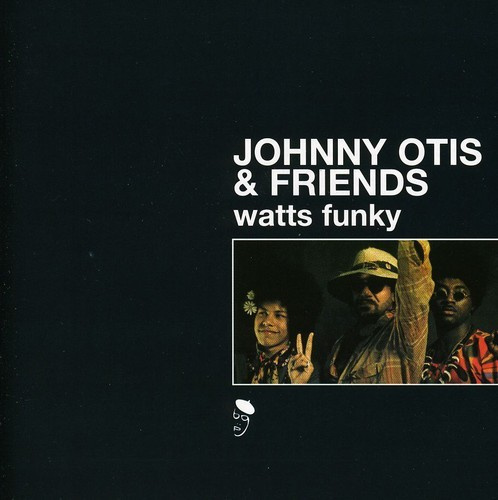Otis Johnny And Friends - Watts Funky