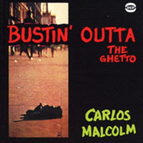 Malcolm Carlos - Bustin' Outta The Ghetto