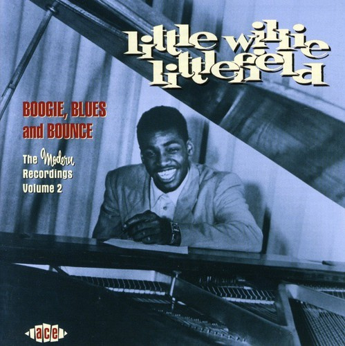 Littlefield Little Willie - Boogie, Blues And Bounce: The Moder