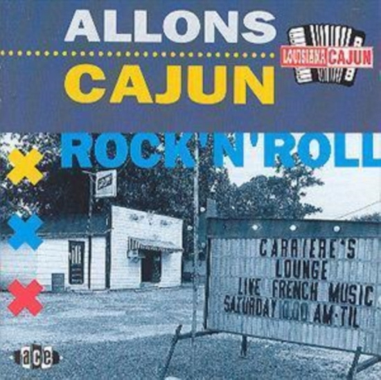 Various Artists - Alllons Cajun Rock'n'roll