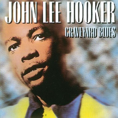 Hooker John Lee - Graveyard Blues