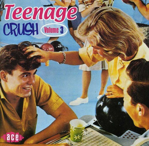 Various Artists - Teenage Crush Vol 3