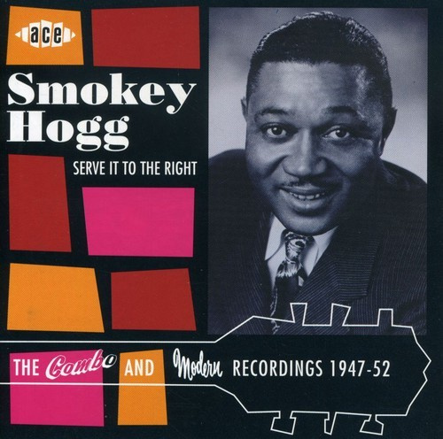 Hogg Smokey - Serve It To The Right