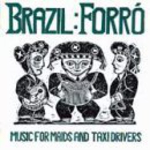 Various Artists - Forro: Music For Maids And Taxi Dri