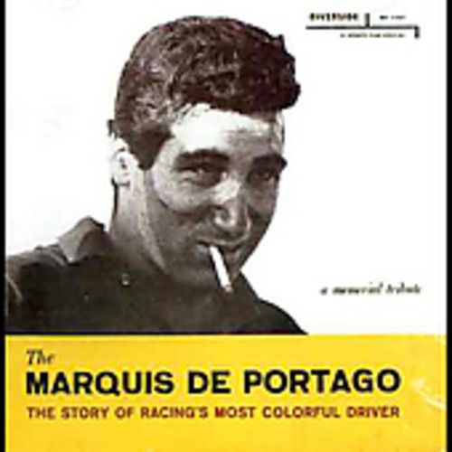 Marquis De Portago - A Memorial Tribute