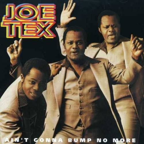Tex Joe - Ain't Gonna Bump No More
