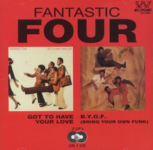 Fantastic Four - Got To Have Your Love/B.Y.O.F (Brin
