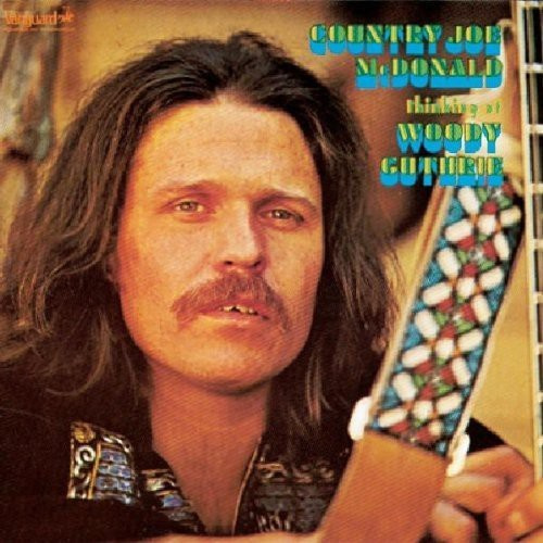 Mcdonald Country Joe - Thinking Of Woody Guthrie