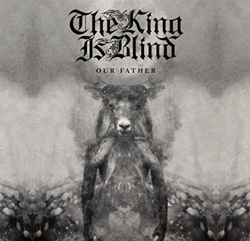 The King Is Blind - Our Father