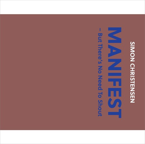 Christensen Simon - Manifest - But There's No Need To S