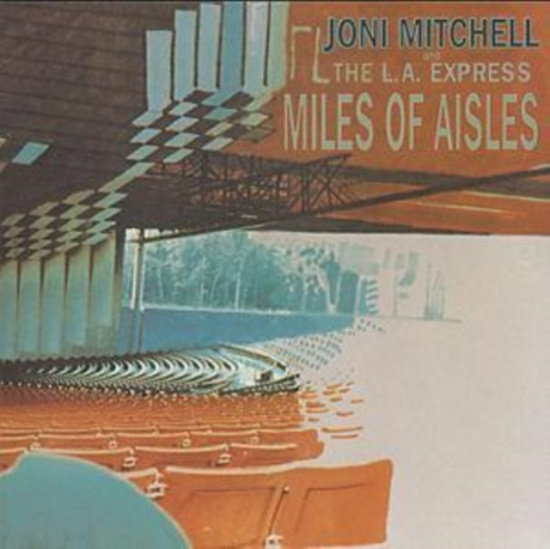 Joni Mitchell - Miles Of Aisles