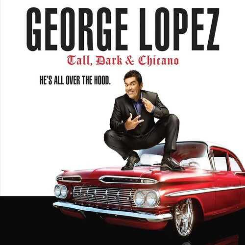 George Lopez - Tall, Dark & Chicano