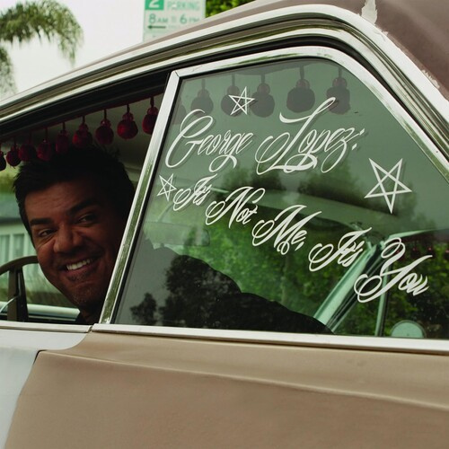 George Lopez - It's Not Me, It's You