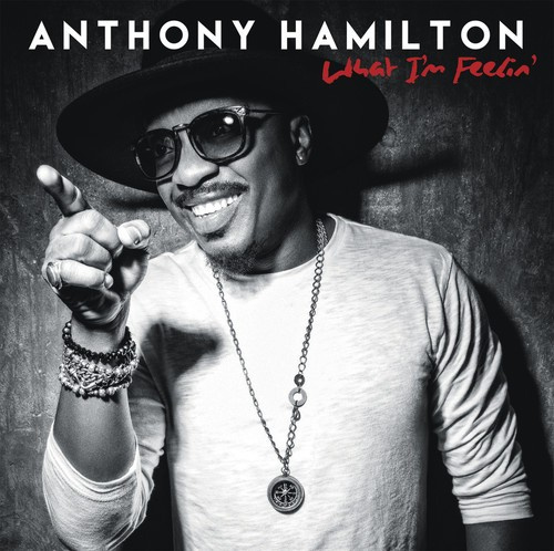Hamilton Anthony - What I'm Feelin'