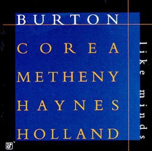 Burton/Corea/Metheny/Haynes - Like Minds