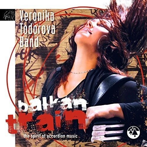 Veronika Todorova Band - Balkan Train