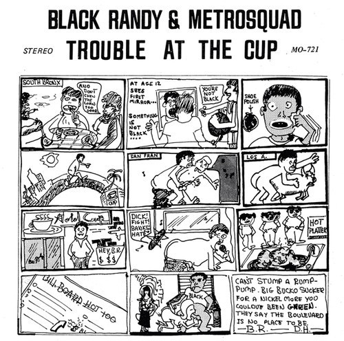 Black Randy & Metrosquad - Trouble At The Cup / Loner With A B