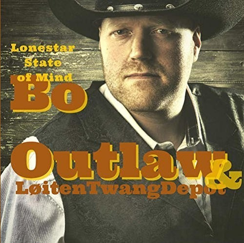 Bo Outlaw & Lïiten Twang Depot - Lonestar State Of Mind
