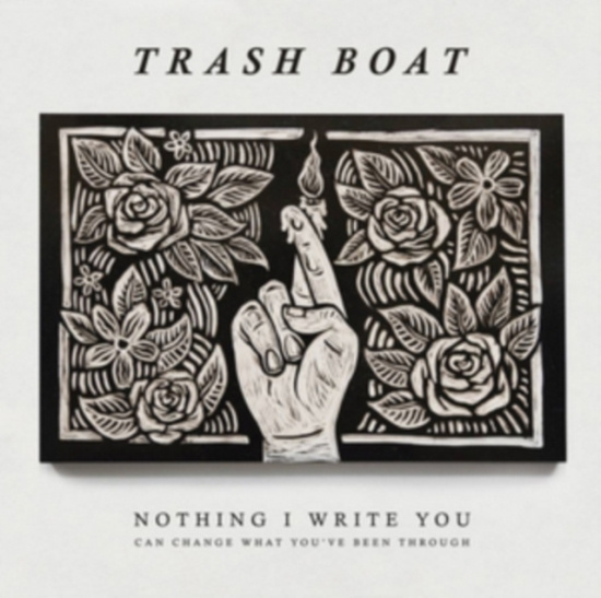 Trash Boat - Nothing I Write You Can Change What