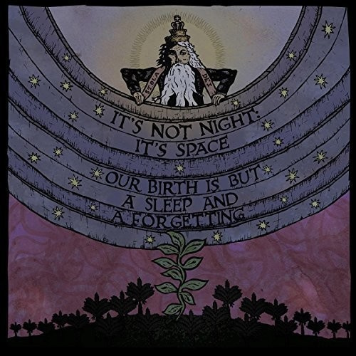 It's Not Night: It's Space - Our Birth Is But A Sleep And Aforge