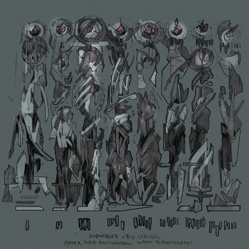 Submerged Vs Bill Laswell - After Such Knowledge, What Forgivne