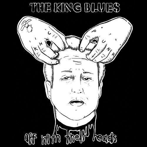 King Blues - Off With Their Hands