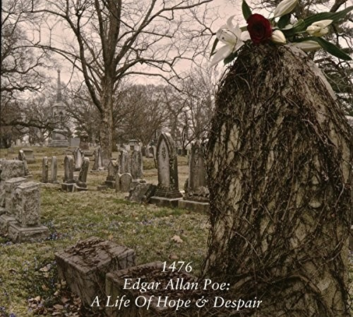 1476 - Edgar Allen Poe: A Life Of Hope & D