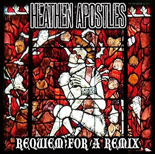 Heathen Apostles - Requiem For A Remix