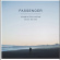 Passenger - Young As The Morning Old As The Sea Passenger - Young As The Morning Old As The Sea